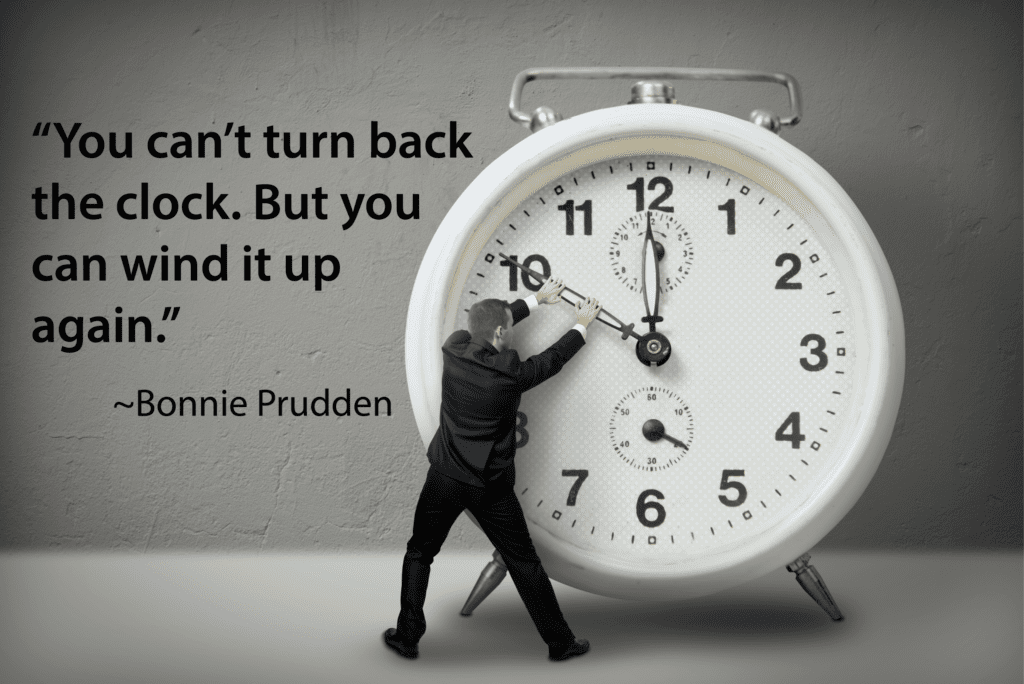 You can't turn back the clock, but you can wind it up again.