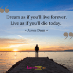 Dream and Live Quote by James Dean